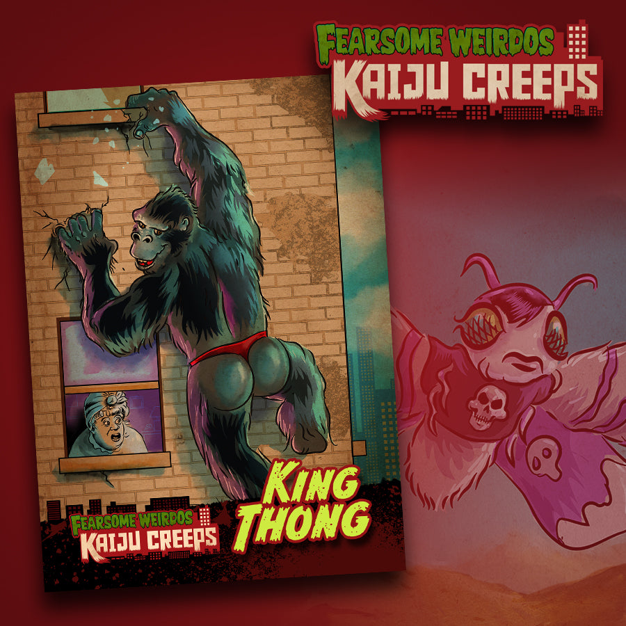 Fearsome Weirdos: Kaiju Creeps! King Thong!